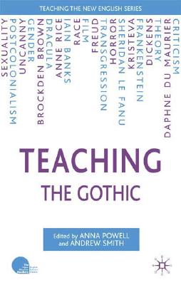 Teaching the Gothic (Teaching the New English)
