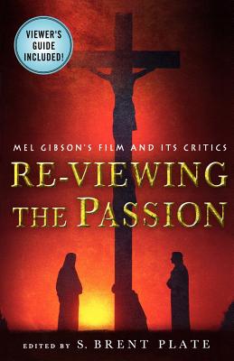RE-VIEWING THE PASSION