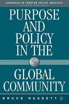 Purpose and Policy in the Global Community (Advances in Foreign Policy Analysis)