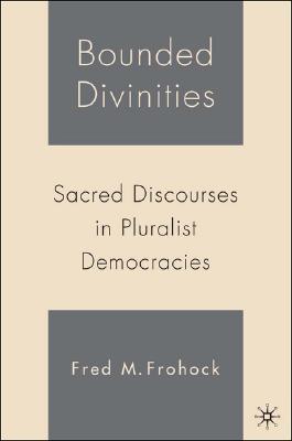 Bounded Divinities: Sacred Discourses in Pluralist Democracies