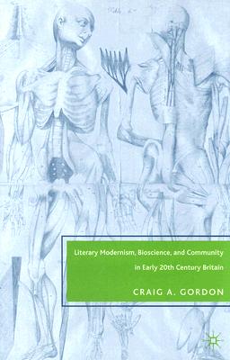 Literary Modernism, Bioscience, and Community in Early 20th Century Britain
