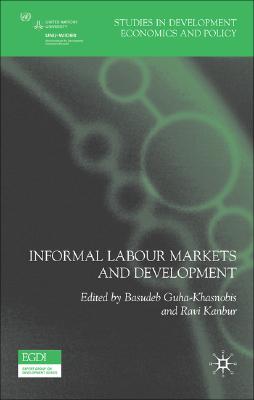 Informal Labour Markets and Development (Studies in Development Economics and Policy)