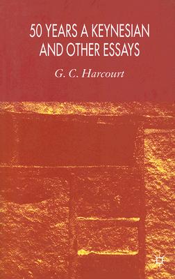 50 Years a Keynesian and other Essays