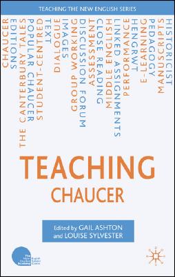 Teaching Chaucer (Teaching the New English) [Paperback] Ashton, G. and Sylvester, L.