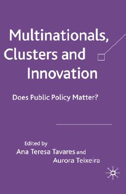 Multinationals, Clusters and Innovation: Does Public Policy Matter