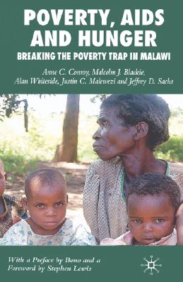 Poverty, AIDS and Hunger: Breaking the Poverty Trap in Malawi