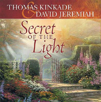 Image for The Secret of the Light (Kinkade, Thomas)