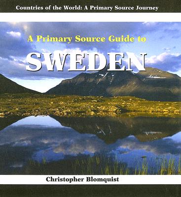 Image for A Primary Source Guide to Sweden (Countries of the World: A Primary Source Journey)
