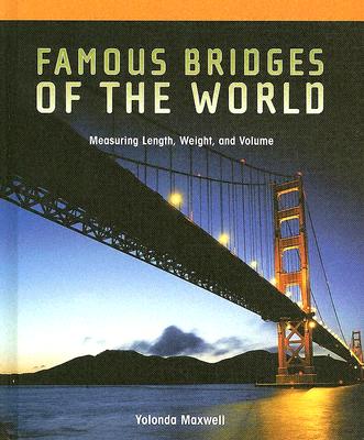 Famous Bridges Of The World: Measuring Length, Weight, And Volume (POWERMATH, 0)