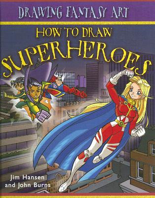 How to Draw Superheroes (Drawing Fantasy Art)