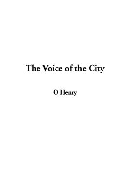 VOICE OF THE CITY Further Stories of the Four Million