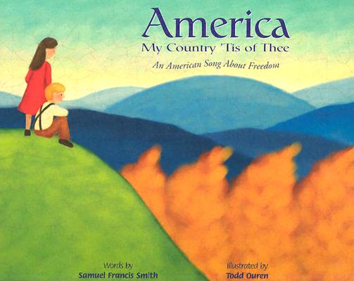 Image for America My Country 'Tis of Thee: An American Song About Freedom (Patriotic Songs)