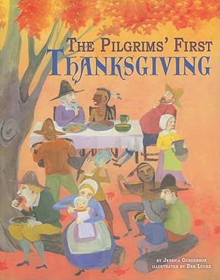 Image for The Pilgrims' First Thanksgiving The Pilgrims' First Thanksgiving