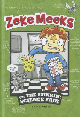 Image for Zeke Meeks vs the Stinkin' Science Fair Zeke Meeks vs the Stinkin' Science Fair