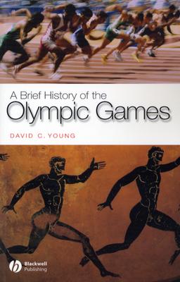 A BRIEF HISTORY OF THE OLYMPIC GAMES