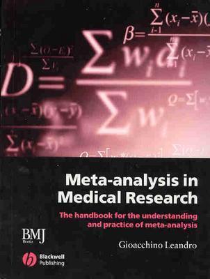 Meta-analysis in Medical Research: The Handbook for the Understanding and Practice of Meta-analysis