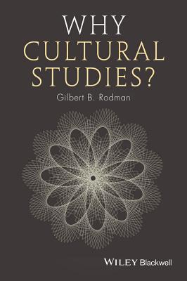 Why Cultural Studies