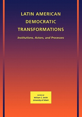 Latin American Democratic Transformations: Institutions, Actors, Processes (LAPZ - American Politics & Society)