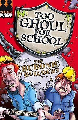 Image for The Bubonic Builders (Too Ghoul for School)