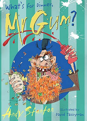 What's for Dinner, Mr Gum