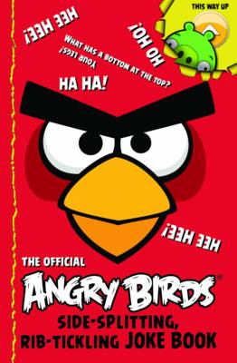 Official Angry Birds: Side-Splitting, Rib-Tickling Joke Book (Angry Birds)
