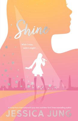 Shine: The romantic YA fiction novel of 2020 from K-pop legend, Jessica Jung!