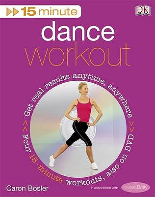 15-Minute Dance Workout (15 Minute Fitness) Bosler, Caron