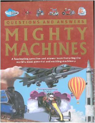 Mighty Machines (Questions and Answers)