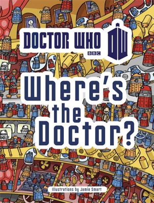 Doctor Who: Where's the Doctor [Paperback] Smart, Jamie