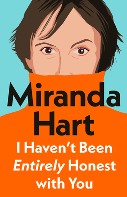 Image for I Havent Been Entirely Honest with You I Havent Been Entirely Honest with You