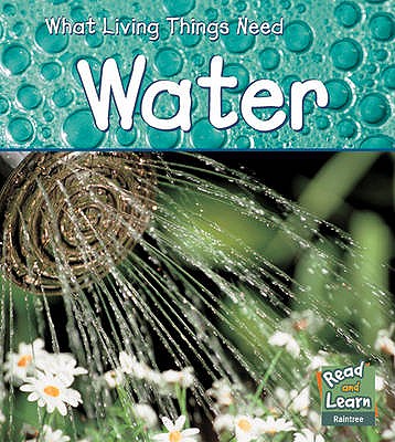 Water. Vic Parker (What Living Things Need)