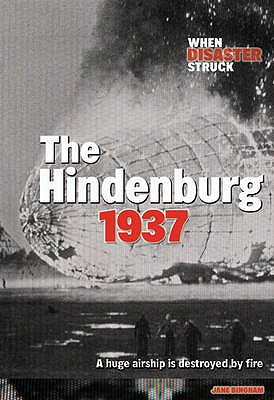 Hindenburg 1937 (Raintree: When Disaster Struck)