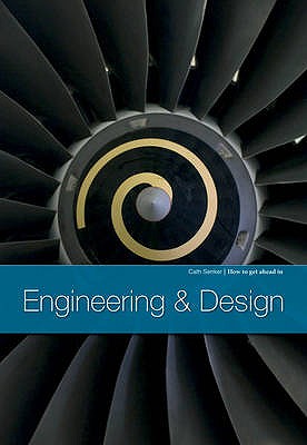 Engineering and Design (Raintree: How to Get Ahead In. S) (Raintree: How to Get Ahead In. S)
