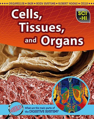 Cells, Tissues and Organs (Sci-Hi)