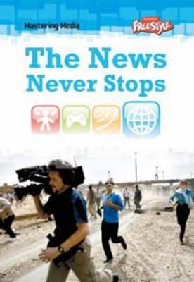 The News Never Stops (Mastering Media)