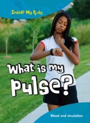 What Is My Pulse (Inside My Body)