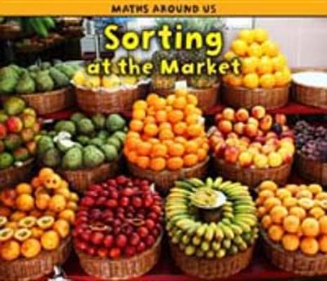 Sorting at the Market (Maths Around Us)