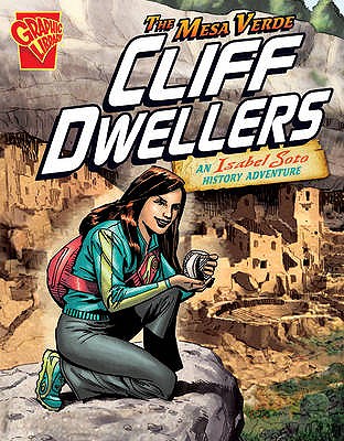 Mesa Verde Cliff Dwellers: An Isabel Soto History Adventure