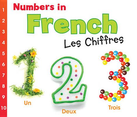 Numbers in French: Les Chiffres (World Languages - Numbers) (Multilingual Edition)