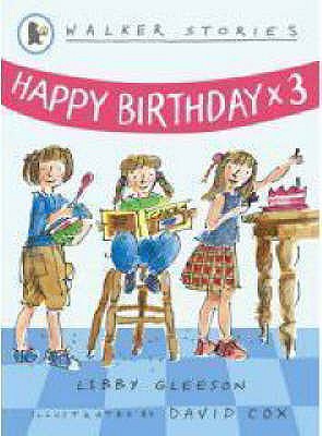 Happy Birthday x3 (Walker Stories) [Paperback] Gleeson, Libby and Cox, David