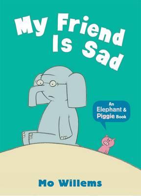 Image for My Friend Is Sad My Friend Is Sad