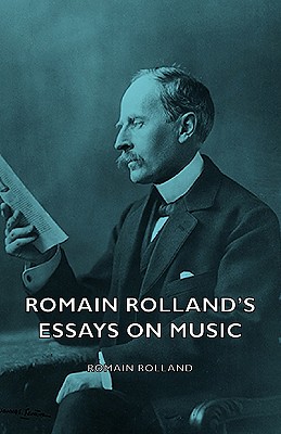 Romain Rolland's Essays on Music Image for Romain Rolland's Essays on Music