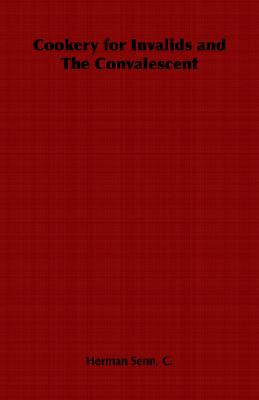 Cookery for Invalids and The Convalescent