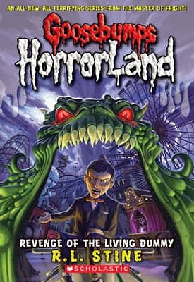 Image for Goosebumps HorrorLand #1: Revenge of the Living Dummy Goosebumps HorrorLand #1: Revenge of the Living Dummy
