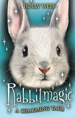 Rabbitmagic (Animal Magic) Webb, Holly