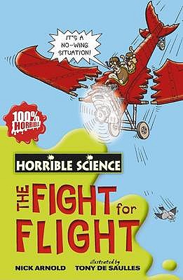The Fight For Flight (Horrible Science)