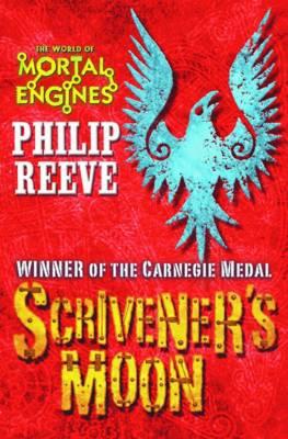 Scrivener's Moon. Philip Reeve