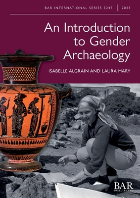 An Introduction to Gender Archaeology (International)