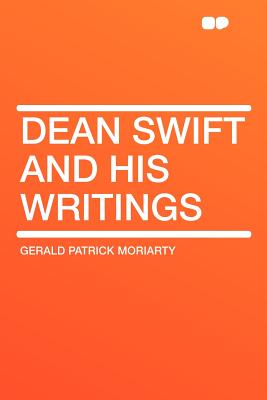 Dean Swift and His Writings