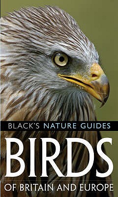 Birds of Britain and Europe (Black's Nature Guides) [Paperback] Volker Dierschke
